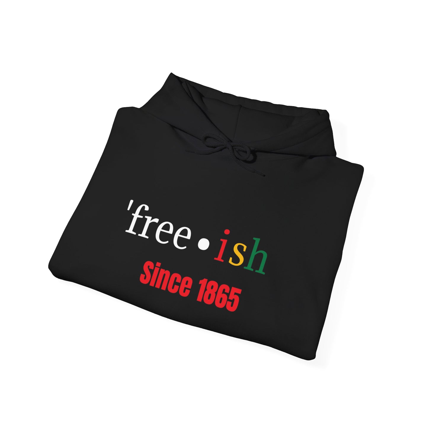 'free-ish Unisex Hooded Sweatshirt